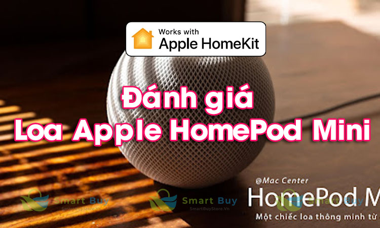 Đánh giá loa Apple HomePod Mini