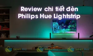 Review đèn Philips Hue Lightstrip